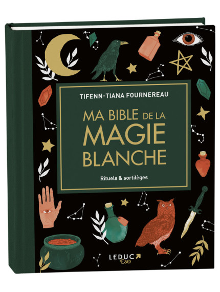 Ma Bible de la Magie Blanche 