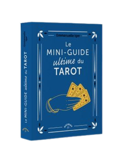 Le Mini Guide Ultime du Tarot - Emmanuelle Iger 